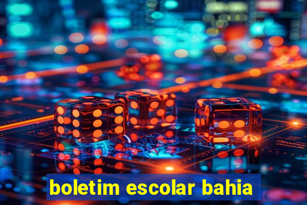 boletim escolar bahia